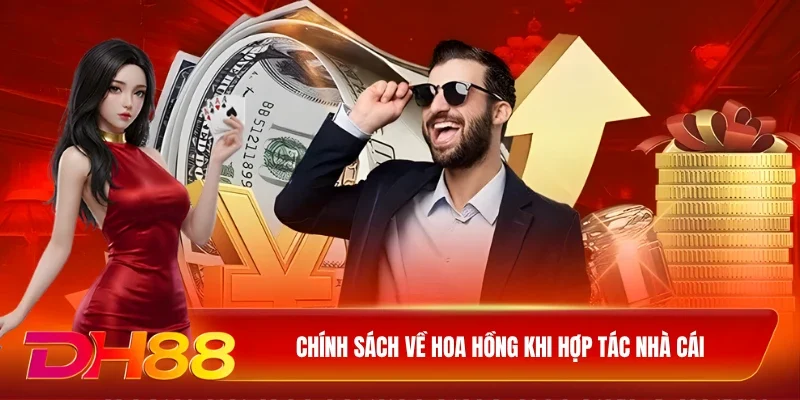 DH88 Đại lý DH88 Chính sách về hoa hồng khi hợp tác nhà cái