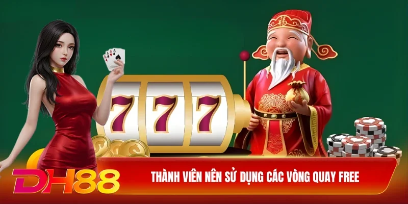 DH88 Nổ hũ thần tài Thành viên nên sử dụng các vòng quay free