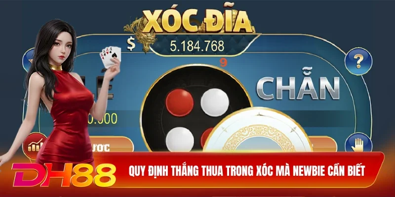 DH88 Xóc đĩa live Quy định thắng thua trong xóc mà newbie cần biết